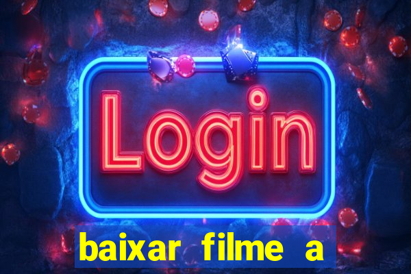 baixar filme a bela e a fera